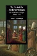 The First Of The Modern Ottomans di Ethan L. Menchinger edito da Cambridge University Press
