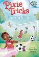 Sporty Sprite: A Branches Book (Pixie Tricks #6) di Tracey West edito da SCHOLASTIC