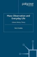 Mass Observation and Everyday Life di N. Hubble edito da Palgrave Macmillan UK