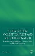Globalization, Self-Determination and Violent Conflict edito da SPRINGER NATURE