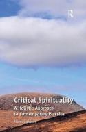 Critical Spirituality di Fiona Gardner edito da Routledge