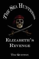 The Elizabeth's Revenge di Tim Quinton edito da Publishamerica