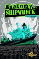 Anatomy of a Shipwreck di Sean Mccollum edito da VELOCITY