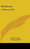 Beethoven: A Memoir (1876) di Elliott Graeme edito da Kessinger Publishing