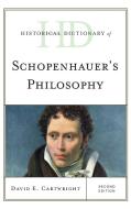 Historical Dictionary of Schopenhauer's Philosophy, Second Edition di Cartwright edito da RL