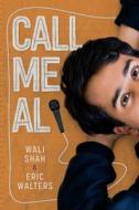 Call Me Al di Wali Shah, Eric Walters edito da ORCA BOOK PUBL