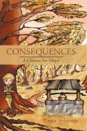 Consequences di Thao Nguyen edito da Xlibris