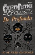 de Profundis (Cryptofiction Classics - Weird Tales of Strange Creatures) di H. De Vere Stacpoole edito da Read Books