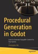 Procedural Generation in Godot: Learn to Generate Enjoyable Content for Your Games di Christopher Pitt edito da APRESS