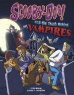Scooby-Doo! and the Truth Behind Vampires di Mark Andrew Weakland edito da CAPSTONE PR