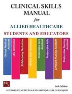 Clinical Skills Manual For Allied Healthcare Students & Educators di Sultan Khan, Farooq K M, Faisal Farooq edito da Mcgill Education