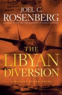 The Libyan Diversion di Joel C. Rosenberg edito da TYNDALE HOUSE PUBL