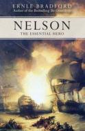 Nelson: The Essential Hero di Ernle Bradford edito da OPEN ROAD MEDIA SCI FI & FANTA