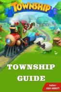 Township Guide di Josh Abbott edito da Createspace Independent Publishing Platform