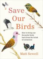 Save Our Birds di Matt Sewell edito da Ebury Publishing