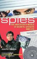 Spies: The Undercover World of Secrets, Gadgets and Lies di David Owen edito da FIREFLY BOOKS LTD