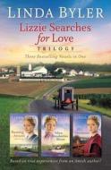 Lizzie Searches for Love Trilogy: Three Bestselling Novels in One di Linda Byler edito da GOOD BOOKS