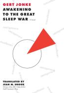 Awakening to the Great Sleep War di Gert Jonke edito da DALKEY ARCHIVE PR