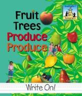 Fruit Trees Produce Produce di Carey Molter edito da SandCastle