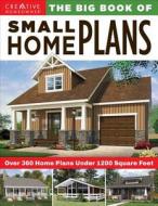 The Big Book of Small Home Plans di Design America Inc. edito da Fox Chapel Publishing