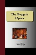 The Beggar\'s Opera di John Gay edito da Nuvision Publications