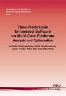 Time-Predictable Embedded Software on Multi-Core Platforms di Sudipta Chattopadhyay, Abhik Roychoudhury, Jakob Rosen edito da Now Publishers Inc
