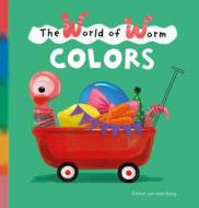 The World Of Worm. Colors di Esther Van Den Berg edito da Clavis