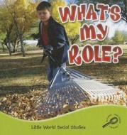 What's My Role? di Colleen Hord edito da Rourke Educational Media