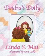 Deidra's Dolly di Linda S. Mai edito da Lee Press