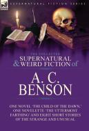 The Collected Supernatural and Weird Fiction of A. C. Benson di A. C. Benson edito da LEONAUR