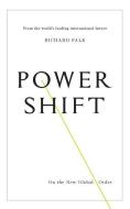Power Shift di Richard Falk edito da Zed Books Ltd