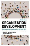 Organization Development: A Practitioner's Guide for Od and HR di Mee-Yan Cheung-Judge, Linda Holbeche edito da KOGAN PAGE