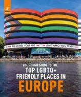 The Rough Guide to Top LGBTQ+ Friendly Cities in Europe di Rough Guides edito da ROUGH GUIDES