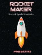 Homework Pages for Kindergarten (Rocket Maker) di James Manning edito da Craft Projects for Kids