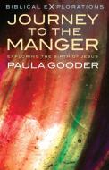 Journey to the Manger di Paula Gooder edito da Canterbury Press