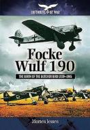 Focke Wulf 190 di Morten Jessen edito da Pen & Sword Books Ltd
