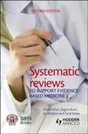 Systematic Reviews to Support Evidence Bsaed Medicine di Khalid Khan, Regina Kunz, Jos Kleijnen, Gerd Antes edito da Taylor & Francis Ltd.