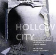 Hollow City: The Siege of San Francisco and the Crisis of American Urbanism di Rebecca Solnit edito da Verso