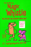 Magic Whistle: But You Already Knew That di Sam Henderson edito da ALTERNATIVE COMICS