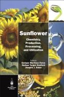 Sunflower: Chemistry, Production, Processing, and Utilization edito da ACADEMIC PR INC