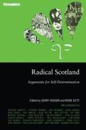 Radical Scotland di Gerry Hassan, Rosie Ilett edito da Luath Press Ltd