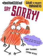 Say Sorry! di John Townsend edito da Salariya Book Company Ltd