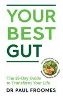 Your Best Gut di Dr. Paul Froomes edito da Wilkinson Publishing