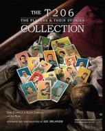 The T206 Collection: The Players & Their Stories di Tom Zappala, Ellen Zappala edito da Peter E. Randall Publisher