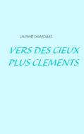 Vers des cieux plus cléments di Laurent Desmolles edito da Books on Demand