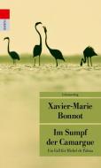 Im Sumpf der Camargue di Xavier-Marie Bonnot edito da Unionsverlag