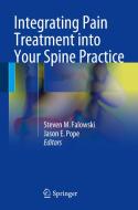 Integrating Pain Treatment Into Your Spine Practice edito da Springer International Publishing Ag