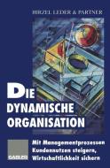 Die dynamische Organisation edito da Gabler Verlag
