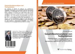 Gesamtkostenanalyse von Testsystemen di Christian Gröbmüller edito da AV Akademikerverlag