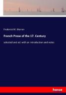 French Prose of the 17. Century di Frederick M. Warren edito da hansebooks